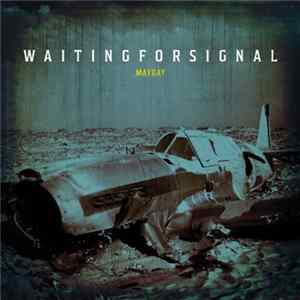 Waiting For Signal - Mayday mp3