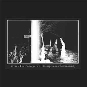 The Band Whose Name Is A Symbol - Versus The Purveyors Of Conspicuous Authenticity mp3