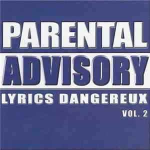 Various - Parental Advisory Lyrics Dangereux Volume 2 mp3