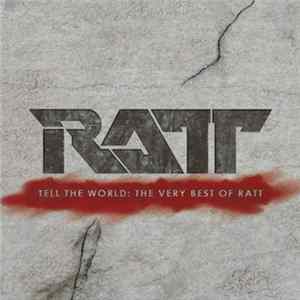 Ratt - Tell The World: The Very Best Of Ratt mp3