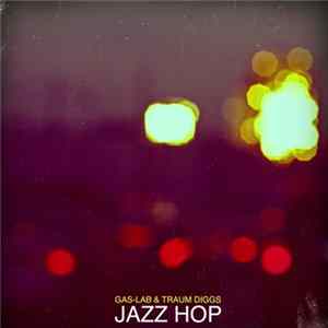 Gas-Lab & Traum Diggs - Jazz Hop mp3