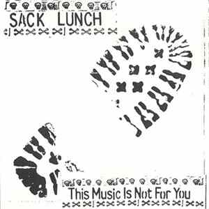 Sack Lunch - This Music Is Not For You mp3