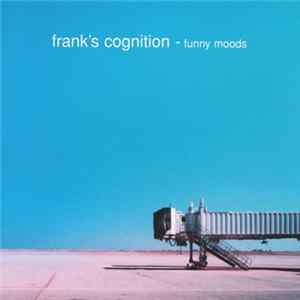 Frank's Cognition - Funny Moods mp3
