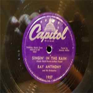 Ray Anthony & His Orchestra - Singin' In The Rain / I Let A Song Go Out Of My Heart mp3