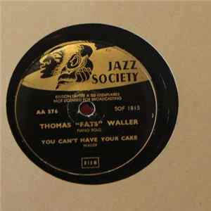 Fats Waller - You Can't Have Your Cake/ Not There, Right There mp3
