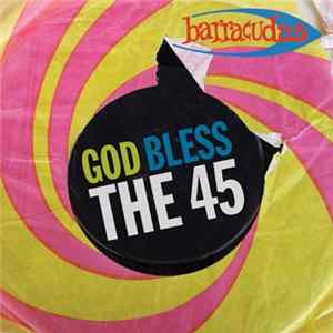 Barracudas - God Bless The 45 mp3
