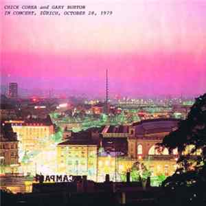 Chick Corea And Gary Burton - In Concert, Zürich, October 28, 1979 mp3