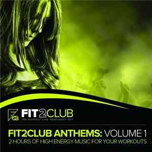 Various - Fit2Club Anthems: Volume 1 mp3