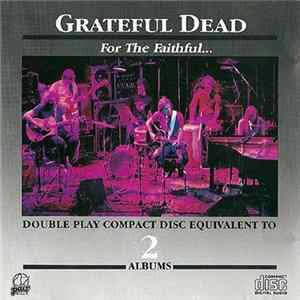 Grateful Dead - For The Faithful... mp3