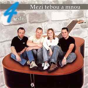 4 Zdi - Mezi Tebou A Mnou mp3