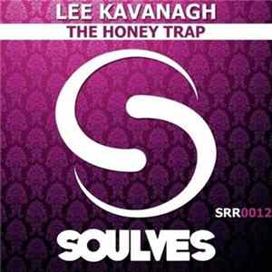 Lee Kavanagh - The Honey Trap mp3