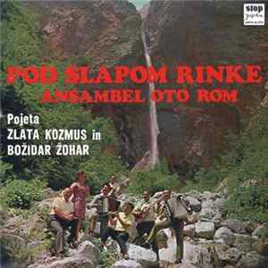Ansambel Oto Rom - Pod Slapom Rinke mp3