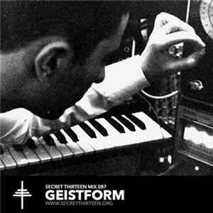 Geistform - Secret Thirteen Mix 087 mp3
