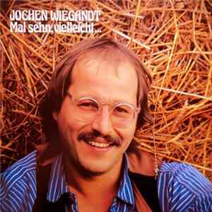 Jochen Wiegandt & Maul-Wurf - Mal Sehn, Vielleicht... mp3