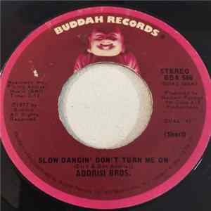 Addrisi Bros. - Slow Dancin' Don't Turn Me On mp3
