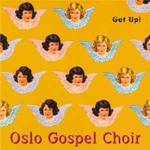 Oslo Gospel Choir - Get Up! mp3