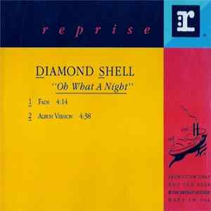 Diamond Shell - Oh What A Night mp3