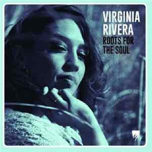 Virginia Rivera - Roots For The Soul mp3
