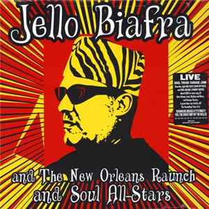 Jello Biafra And The New Orleans Raunch And Soul All-Stars - Walk On Jindal's Splinters mp3