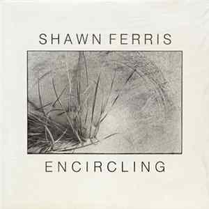 Shawn Ferris - Encircling mp3