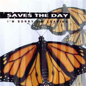 Saves The Day - I'm Sorry I'm Leaving mp3