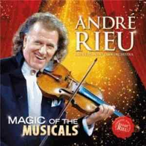 André Rieu - Magic Of The Musicals mp3