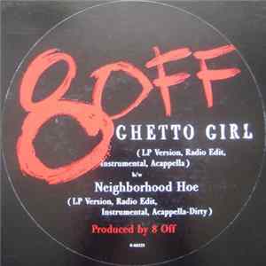 8 Off - Ghetto Girl / Neighborhood Hoe mp3
