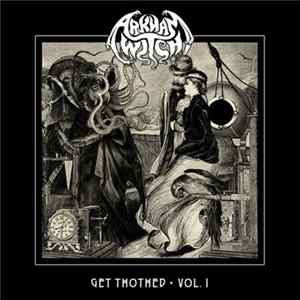 Arkham Witch - Get Thothed Vol. I mp3