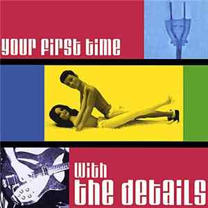 Dave Aaronoff And The Details - Your First Time mp3