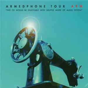 ARM - Armedphone Tour mp3