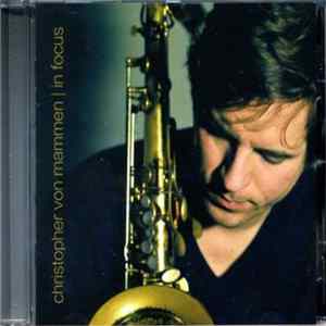 Christopher Von Mammen - In Focus mp3