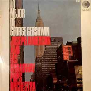 Joseph Anderson & His Broadway Pops Orchestra - Lo Mejor de George Gershwin mp3