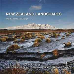 Rhian Sheehan - New Zealand Landscapes (Northland To Antarctica) mp3