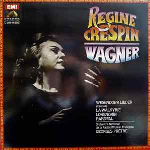 Régine Crespin . Wagner - Orchestre National De La Radiodiffusion Française, Georges Prêtre - Wesendonk Lieder Et Airs De La Walkyrie, Lohengrin, Parsifal mp3
