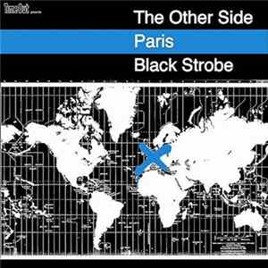 Black Strobe - The Other Side Paris mp3