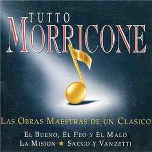 Ennio Morricone - Tutto Morricone - Las Obras Maestras de Un Clasico mp3