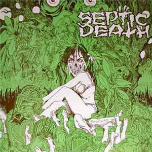 Septic Death - Need So Much Attention... Acceptance Of Whom mp3