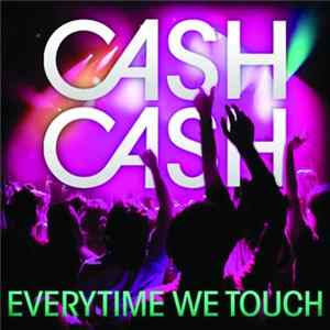 Cash Cash - Everytime We Touch mp3