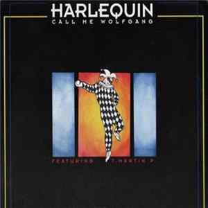 Harlequin Featuring T. Martin P. - Call Me Wolfgang mp3
