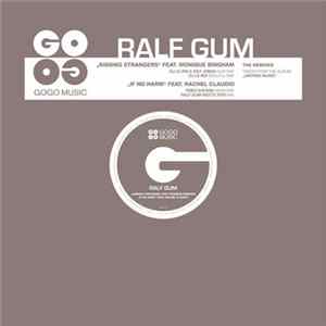 Ralf GUM - Kissing Strangers / If No Harm (The Remixes) mp3