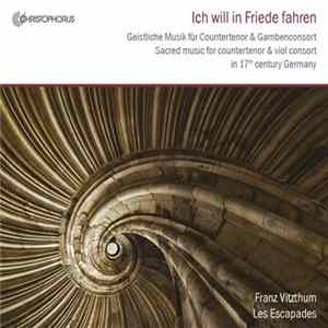 Franz Vitzthum, Les Escapades - Ich Will In Friede Fahren mp3