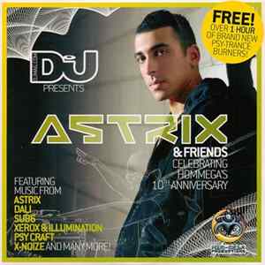 Astrix - DJ Magazine Presents Astrix & Friends mp3
