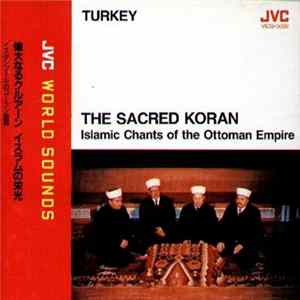 Various - The Sacred Koran - Islamic Chants Of The Ottoman Empire = 偉大なるクルアーン・イスラムの栄光 mp3