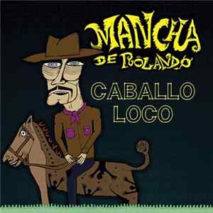 Mancha de Rolando - Caballo Loco mp3