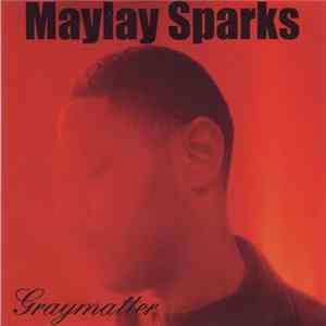 Maylay Sparks - Graymatter mp3