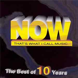 Various - Now That's What I Call Music The Best Of 10 Years mp3