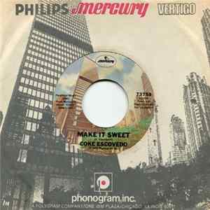 Coke Escovedo - Make It Sweet / Rebirth mp3