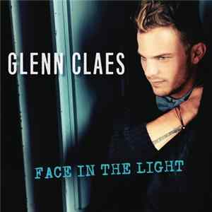 Glenn Claes - Face In The Light mp3
