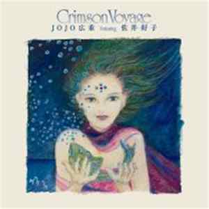 Jojo広重 Featuring 佐井好子 - Crimson Voyage mp3