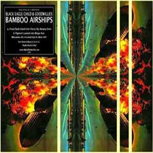 Black Eagle Child & Goodwillies - Bamboo Airships mp3